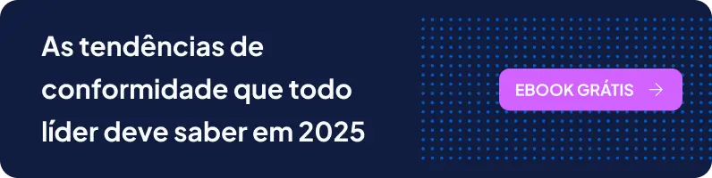 Banner - As tendências de conformidade que todo líder deve saber em 2025 - ebook grátis