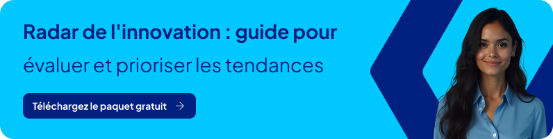 Radar de l'innovation - guide pour évaluer et prioriser les tendances