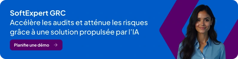 Banner - SoftExpert GRC: Accélère les audits et atténue les risques grâce à une solution propulsée par l'IA