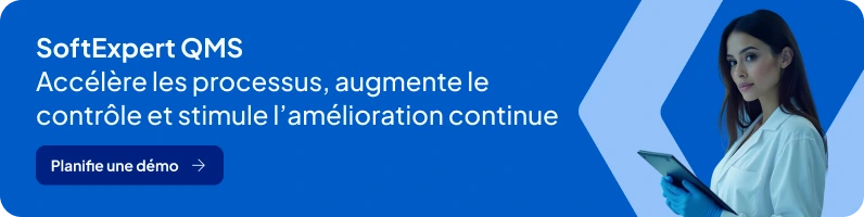 Banner - SoftExpert QMS: Accélère les processus, augmente le contrôle et stimule l'amélioration continue
