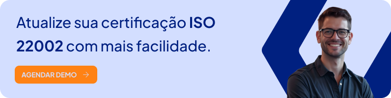 Atualize sua certificação ISO 22002 com mais facilidade