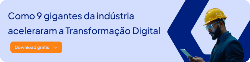 Como 9 gigantes da indústria aceleraram a Transformação Digital