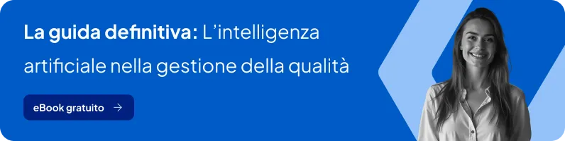 La guida definitiva: L'intelligenza artificiale nella gestione della qualità