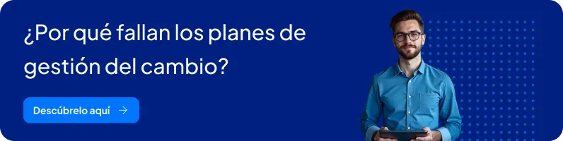 Banner - Por qué fallan los planes de gestión del cambio - Descúbrelo aquí