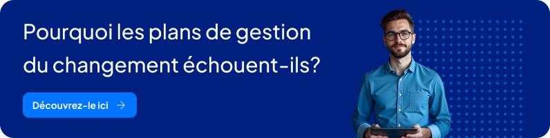Banner - Pourquoi les plans de gestion du changement échouent-ils? - Découvrez-le ici