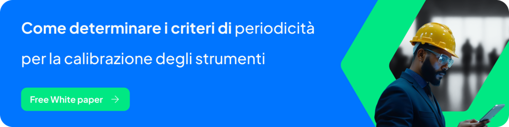Come determinare i criteri di periodicità per la calibrazione degli strumenti
