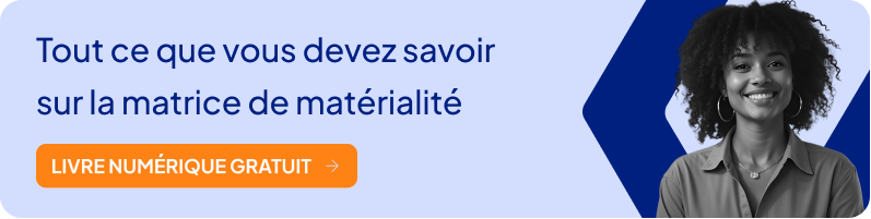 Tout ce que vous devez savoir sur la matrice de matérialité