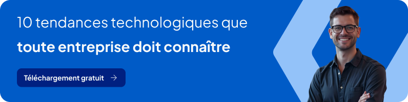 10 tendances technologiques que toute entreprise doit connaître - Banner