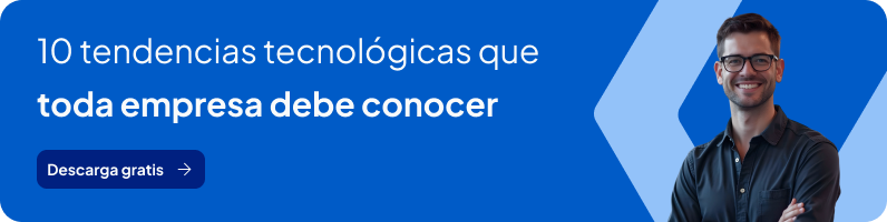 10 tendencias tecnológicas que toda empresa debe conocer - Banner