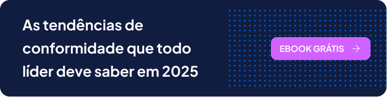 As tendências de conformidade que todo líder deve saber em 2025