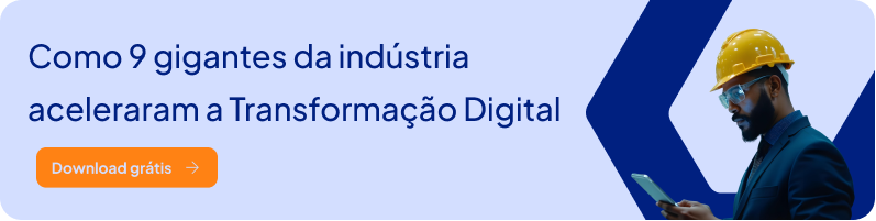 Como 9 gigantes da indústria aceleraram a Transformação Digital - Banner