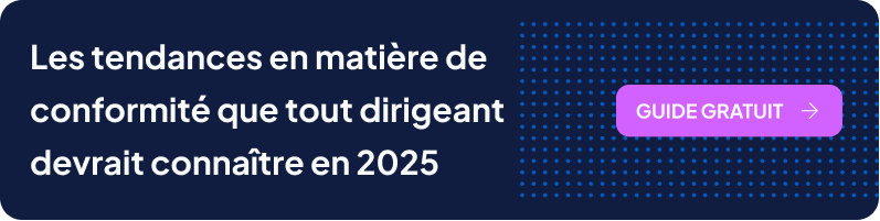 Les tendances en matière de conformité que tout dirigeant devrait connaître en 2025 - Banner
