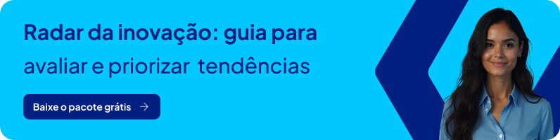 Banner - Radar da inovação guia para avaliar e priorizar tendências