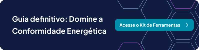 Guia definitivo: Domine a Conformidade Energética - Acesse o Kit de Ferramentas (Banner)