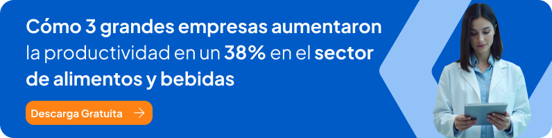 El secreto que ayudó a 3 gigantes de alimentos y bebidas a aumentar su productividad hasta un 38% - Descarga Gratuita (Banner)