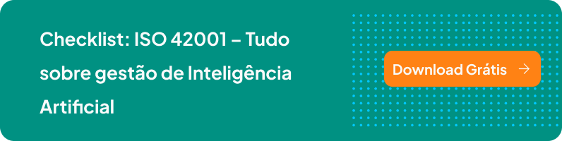 Checklist: ISO 42001 – Tudo sobre Gestão de Inteligência Artificial - Download Grátis (Banner)