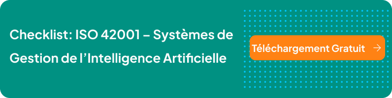 Checklist: ISO 42001 – Systèmes de Gestion de l’Intelligence Artificielle - Téléchargement Gratuit (Banner)